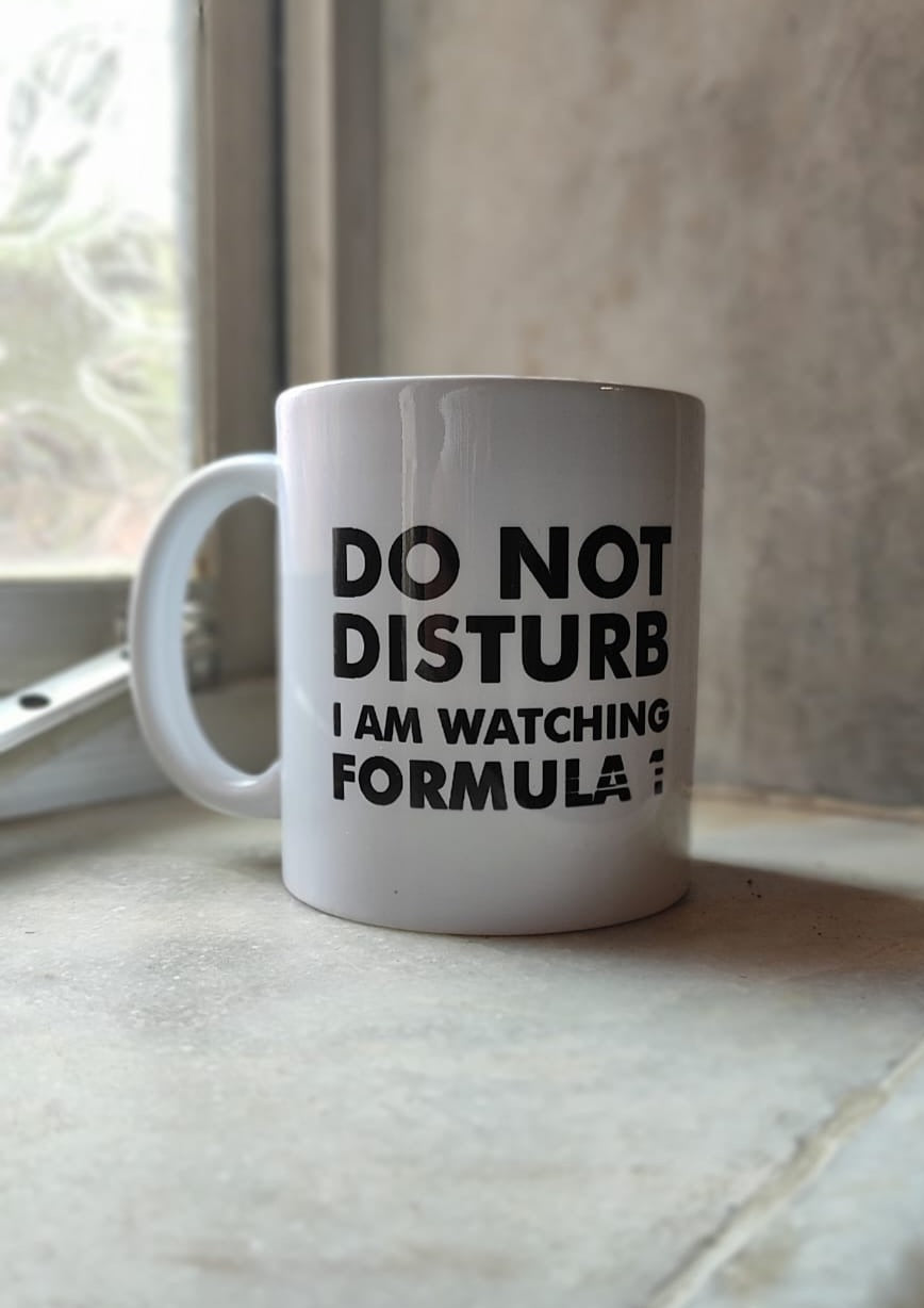 Do Not Disturb Formula 1 White Coffee Mug 11 OZ